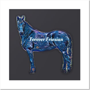 Forever Friesian Posters and Art